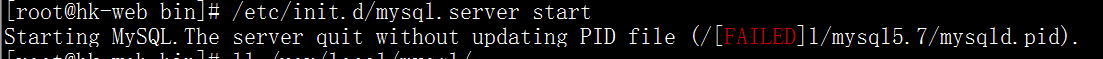 Starting MySQL.The server quit without updating PID file (/[FAILED]l/mysql/mysqld.pid)